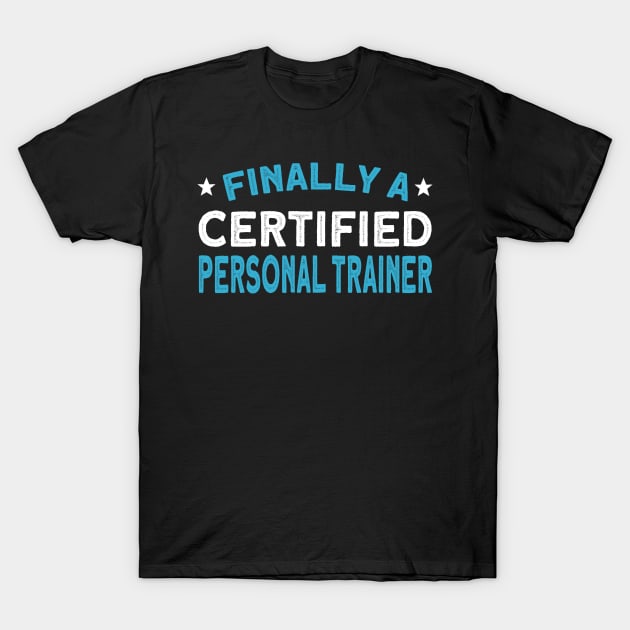 Certified Personal Trainer T-Shirt by TheBestHumorApparel